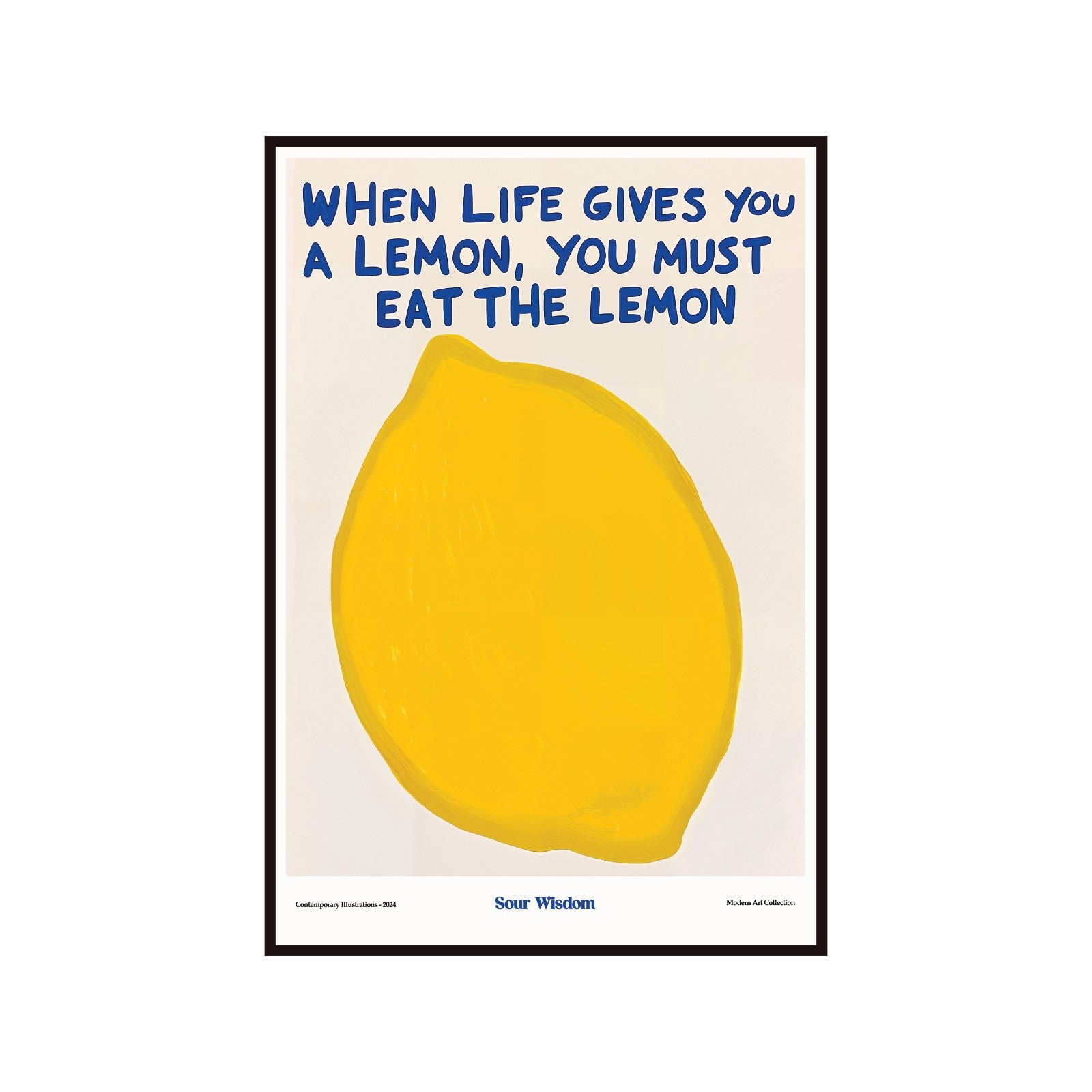 Plakat Zjedz Cytrynę, gorzka prawda, modernizm, współczesność