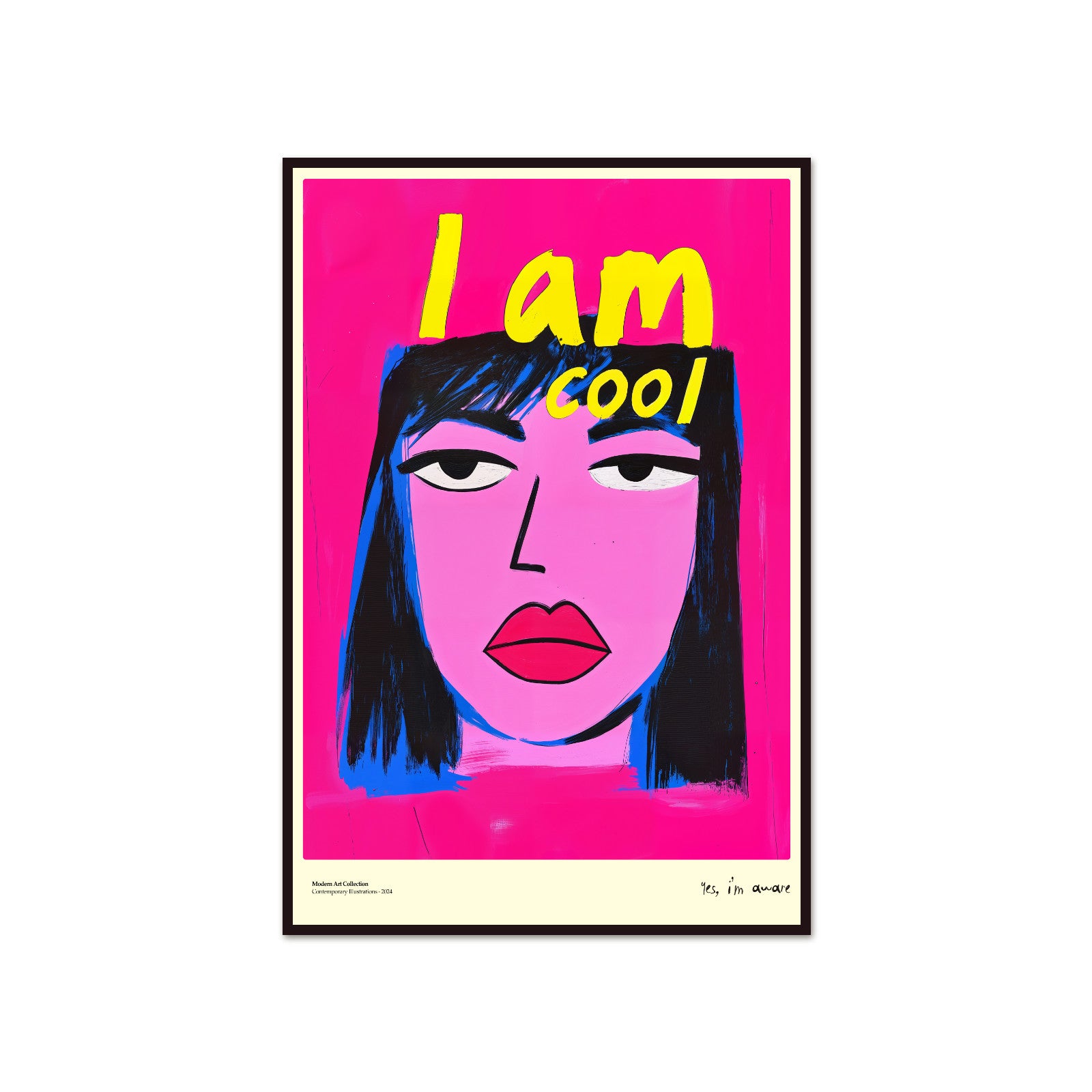 Plakat I Am Cool, Yes I’m Aware, modernizm, sztuka współczesna