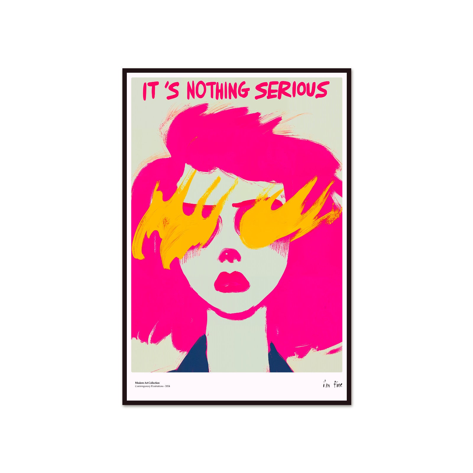 Plakat It’s Nothing Serious, I’m Fine, modernizm, sztuka współczesna